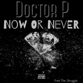 Doctor P - Now Or Never