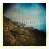 The Rescues - Break Me Out