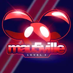 mau5ville: Level 3 - Deadmau5 mau5ville: Level 3 - Deadmau5