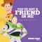 You've Got a Friend in Me - Jordan Fisher & Olivia Holt lyrics