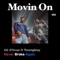 Movin On (feat. YoungBoy Never Broke Again) - OG 3Three lyrics