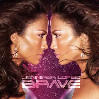 Brave by Jennifer Lopez album reviews, ratings, credits