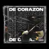 De Corazón (feat. El Pinche Mara) - Single album lyrics, reviews, download