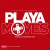 Playa Moves (feat. Keilo & Famous Far) - Single album lyrics, reviews, download