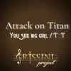 You See Big Girl / T:T (Attack on Titan original soundtrack) - Single album lyrics, reviews, download
