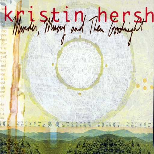 Kristin Hersh - Murder, Misery and Then Goodnight