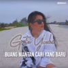 Buang Mantan Cari Yang Baru - Single