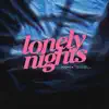 Stream & download Lonely Nights - Single
