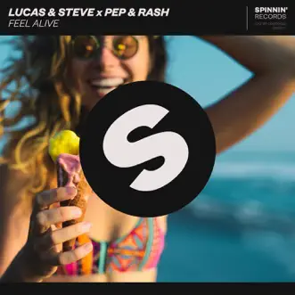 Feel Alive - Single by Lucas & Steve & Pep & Rash album reviews, ratings, credits