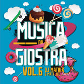 Musica da giostra, Vol. 6 - Dj Matrix & Matt Joe