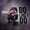 Do Like I Do - Single