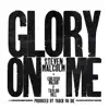 Glory on Me - Single album lyrics, reviews, download