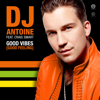 DJ Antoine - Good Vibes (Good Feeling) [feat. Craig Smart] [DJ Antoine vs Mad Mark 2k19 Extended Mix] artwork