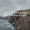 Joy Comes In The Morning (Live) [feat. Tasha Layton] - Single