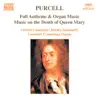 Stream & download Purcell: Full Anthems & Organ Music