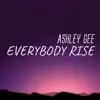 Everybody Rise - Single album lyrics, reviews, download