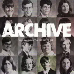 You All Look the Same to Me (Limited Edition) by Archive album reviews, ratings, credits