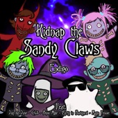 Kidnap the Sandy Claws (feat. Day by Dave, Cg5, Bijuu Mike, Party in Backyard & Maya Fennec) artwork