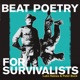 BEAT POETRY FOR SURVIVALISTS cover art