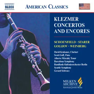 Klezmer Concertos and Encores by David Krakauer, Gerard Schwarz, Barcelona Symphony and Catalonia National Orchestra, Alberto Mizrahi, Scott Goff, Seattle Symphony, Rundfunk-Sinfonieorchester Berlin, Alicia Svigals, Martha Mooke & Pablo Aslan album reviews, ratings, credits