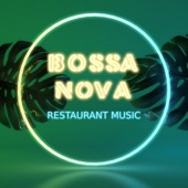 Bossa Nova Restaurant Music - Bossanova Cafè Summer Chillout from Brazil, Sexy Night Background Music artwork