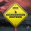 Dangerous Waters - EP