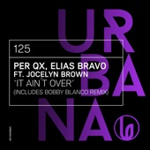 It Ain't Over (feat. Jocelyn Brown) [Bobby Blanco Remix] artwork