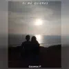 SI ME QUIERES - Single album lyrics, reviews, download