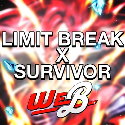 Limit Break X Survivor From Dragon Ball Super We B Shazam
