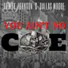 You Ain't No Coe - Single (feat. Dallas Moore) - Single album lyrics, reviews, download