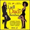 Ladi Dadi (Remixes) [feat. Wynter Gordon] - EP album lyrics, reviews, download