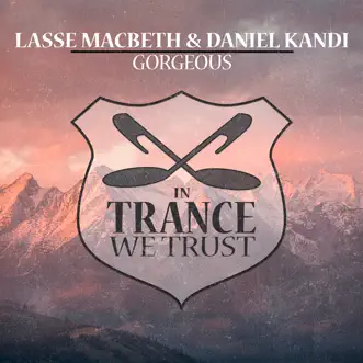 Gorgeous - Single by Lasse Macbeth & Daniel Kandi album reviews, ratings, credits