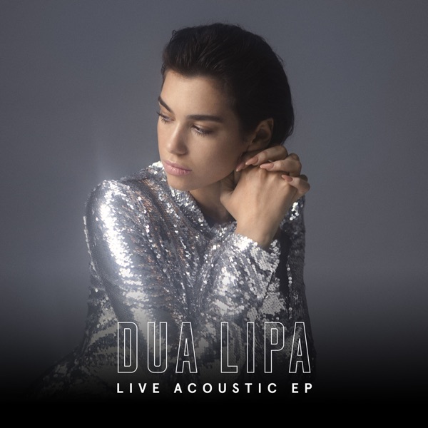 Live Acoustic - EP - Dua Lipa