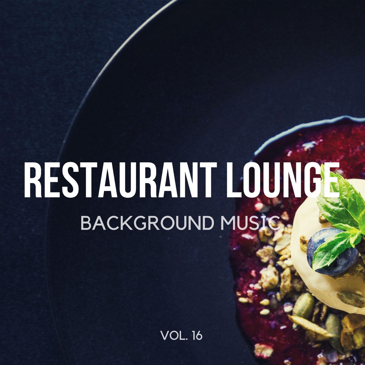 Restaurant Lounge Background Music, Vol. 16 by Restaurant Lounge Background  Music on Apple Music