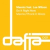 Mannix - Do It Right Now (feat. Lee Wilson)