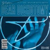 Dear Dichotomy artwork