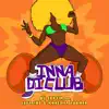 Inna Di Club (feat. Leftside & Kreesha Turner) - Single album lyrics, reviews, download