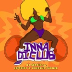 Inna Di Club (feat. Leftside &amp; Kreesha Turner)