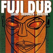 Fuji Dub - Fuji Orisa