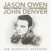 Jason Owen Sings John Denver: The Acoustic Sessions artwork