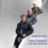 I Fall in Love Too Easily - Martin Wind, Ack Van Rooyen & Philip Catherine