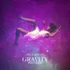 Gravity (Asca Remix) [feat. Anthony Lazaro] - Single album lyrics, reviews, download