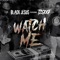 Watch Me (feat. TZ Goof) - Black Jesus lyrics