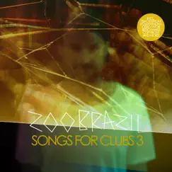 Songs for Clubs 3 by Zoo Brazil album reviews, ratings, credits