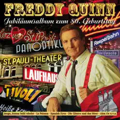 Jubiläumsalbum zum 80. Geburtstag - Freddy Quinn