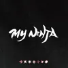 My Ninja (feat. Thunder, Ram Head, Sneeeze, Persia, P-Pong, Buffman & J-Rexxx) - Single album lyrics, reviews, download