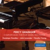 Percy Grainger: Complete Music for Four Hands, Two Pianos, 2017