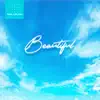 BEAUTIFUL - Single album lyrics, reviews, download