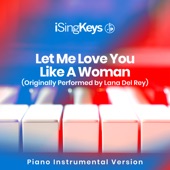 Let Me Love You Like a Woman (Originally Performed by Lana Del Rey) [Piano Instrumental Version] artwork