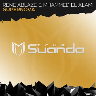 Supernova - Single by Rene Ablaze & Mhammed El Alami album reviews, ratings, credits